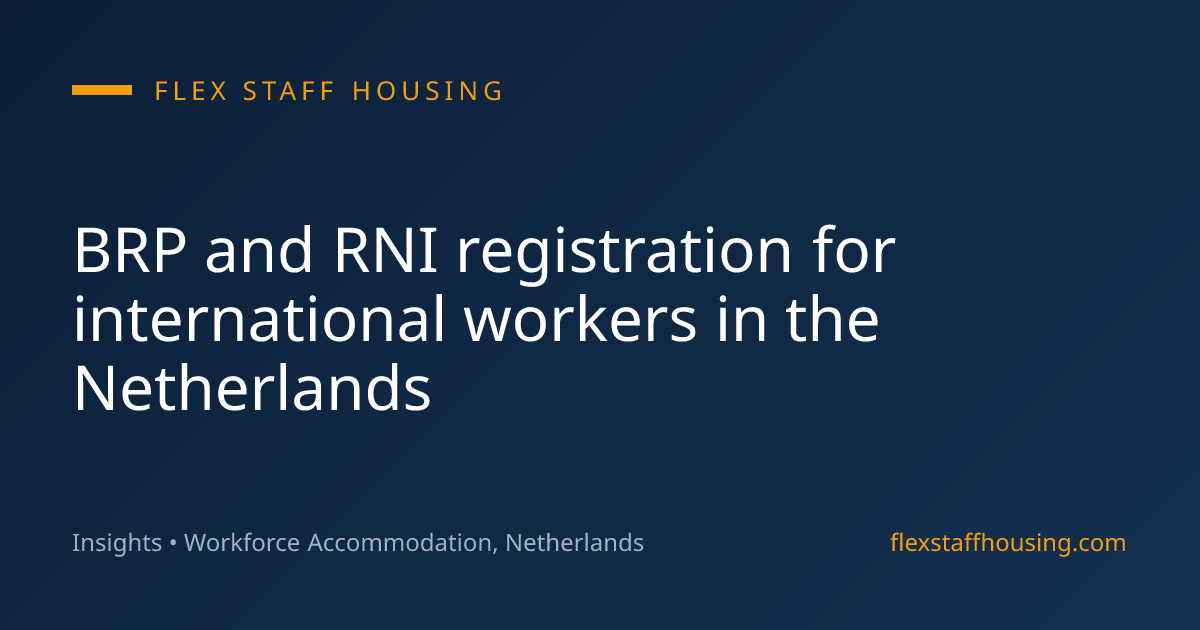 BRP and RNI registration for international workers in the Netherlands
